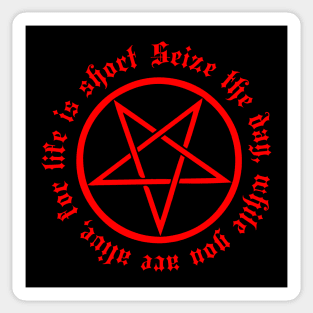 Red Pentagram "Seize the day, while you are alive, for life is short" Sticker